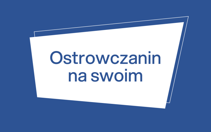 Granatowa plansza z nazwą projektu Ostrowczanin na swoim