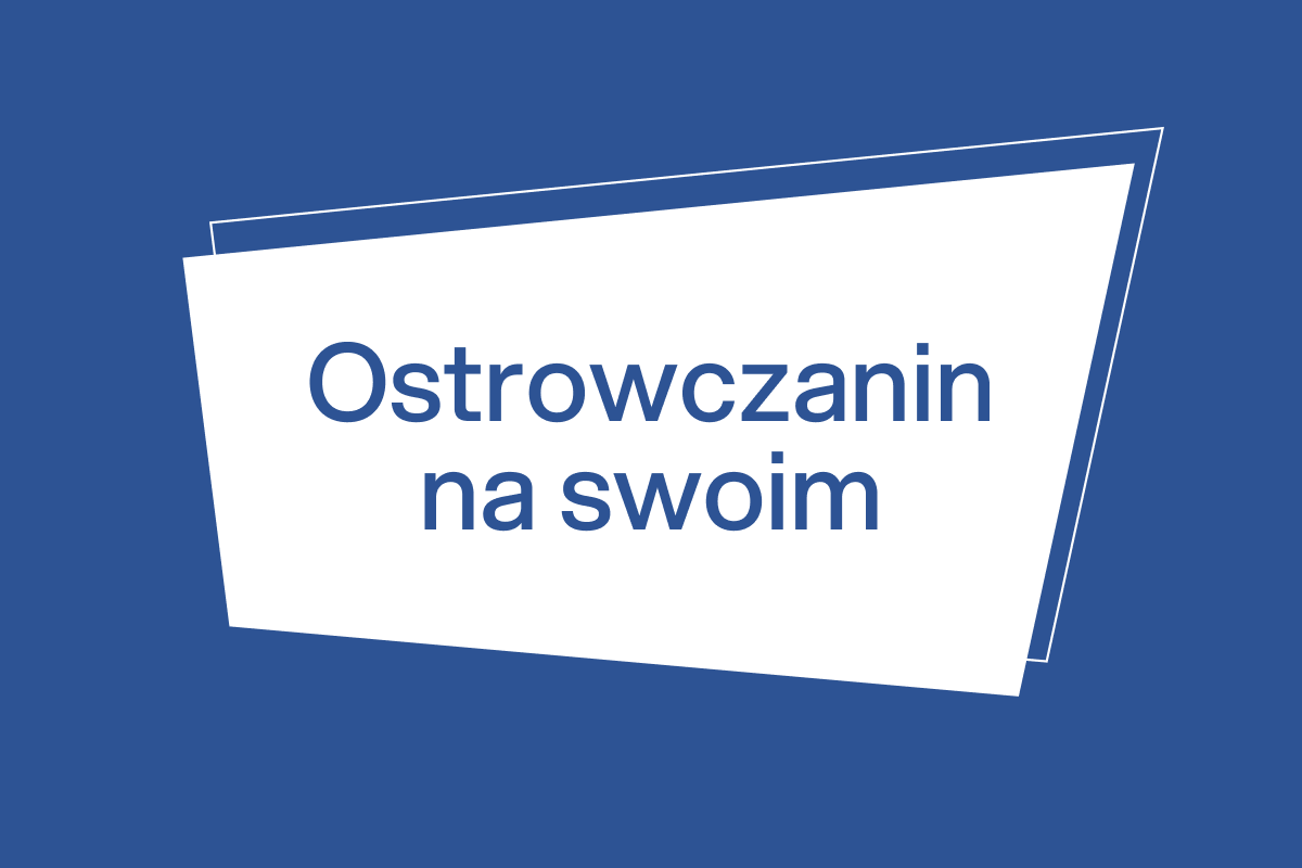 Granatowa plansza z nazwą projektu Ostrowczanin na swoim